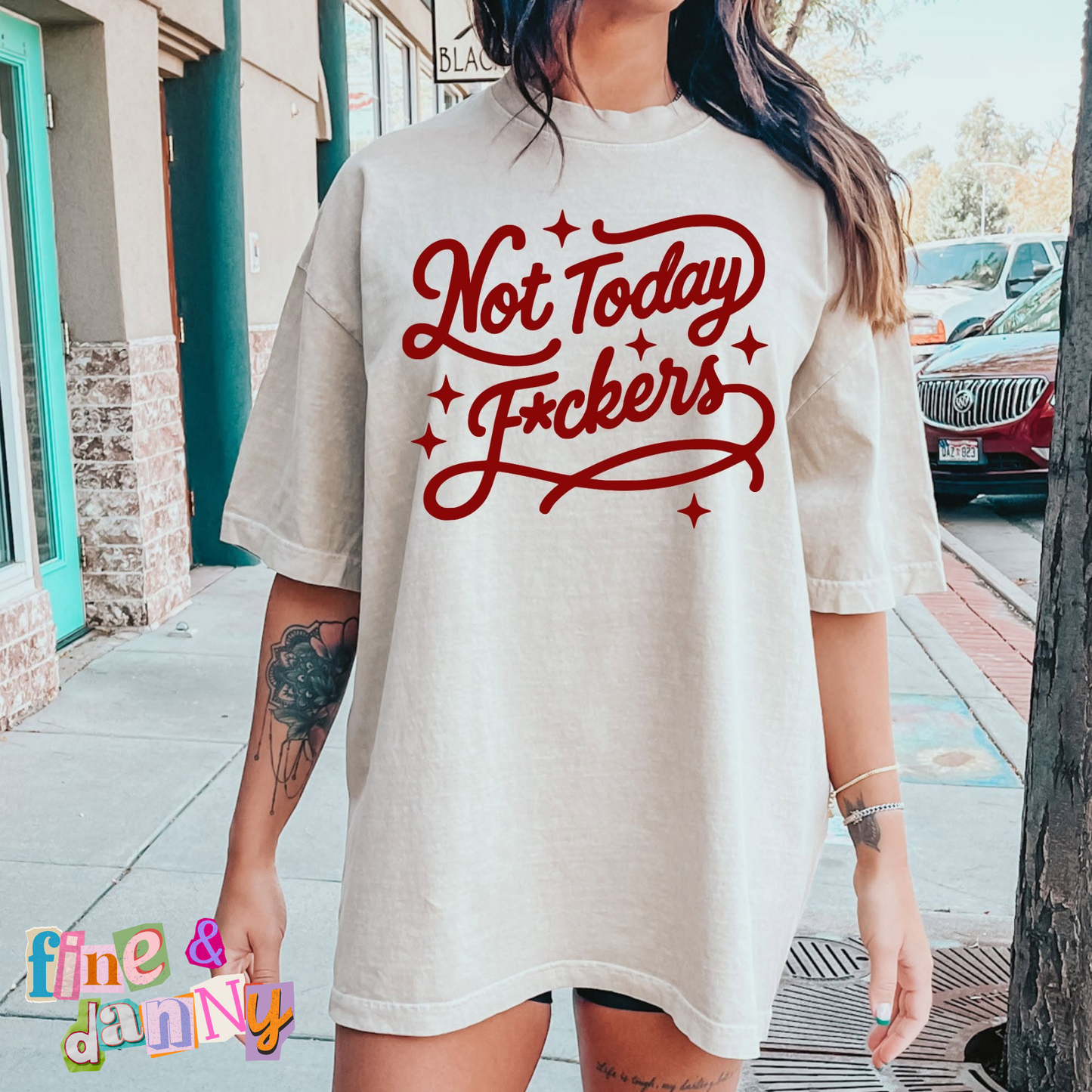 Not Today Fckers Tee