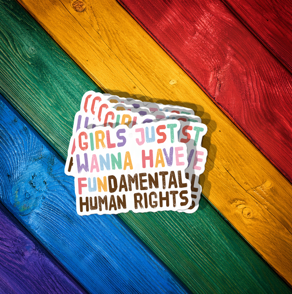 Girls Just Wanna Have Fundamental Rights Sticker