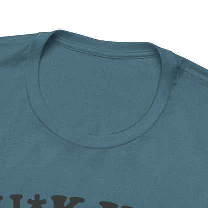 F*ck You This Much Tee
