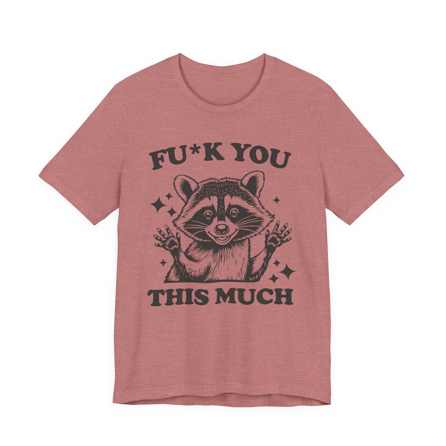 F*ck You This Much Tee