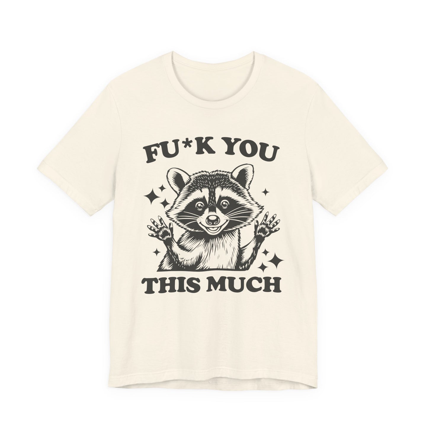 F*ck You This Much Tee
