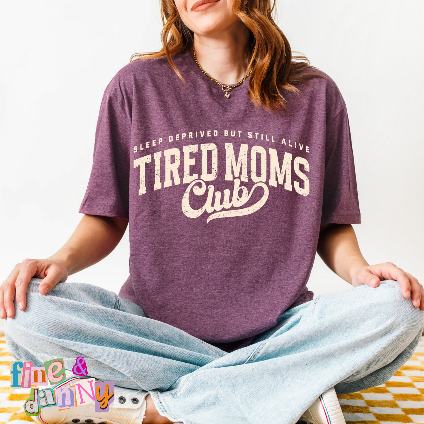 Sleep Deprived But Still Alive Tired Moms Club Tee