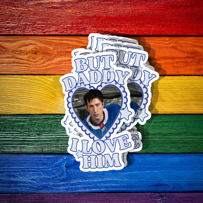 But Daddy I Love Him Sticker