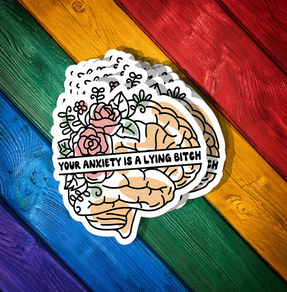 Anxiety Lying Bitch Sticker